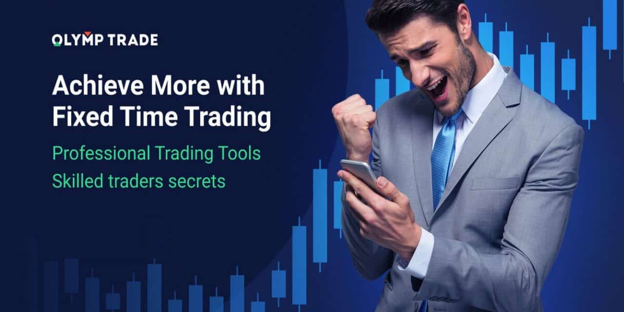 Olymp Trade Review - Fixed Time Trading and Forex trading start with $10.
